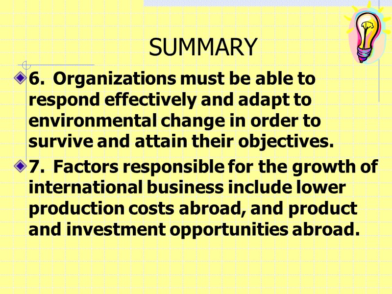 SUMMARY 6. Organizations must be able to respond effectively and adapt to environmental change